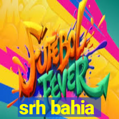 srh bahia